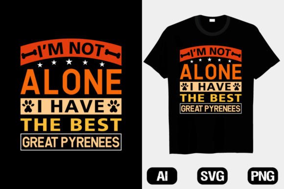 I’m Not Alone Great Pyrenees Dog T-shirt
