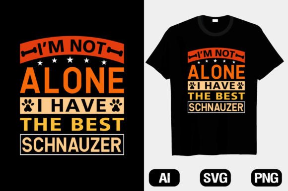 I’m Not Alone Schnauzer Dog T-shirt