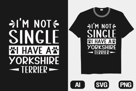 I’m Not Single I Have a Yorkshire
