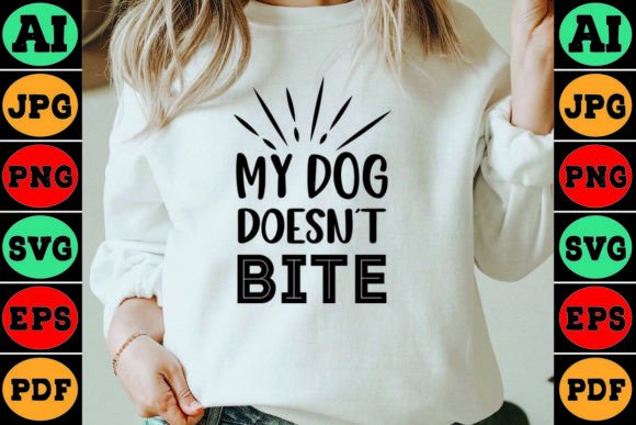 My Dog Doesn’t Bite